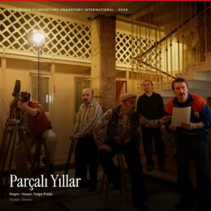 Parçalı Yıllar / Broken Years — 17. Juni 2026, 18:30 Uhr